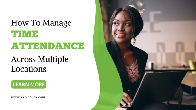 How To Manage Time Attendance Across Multiple Locations